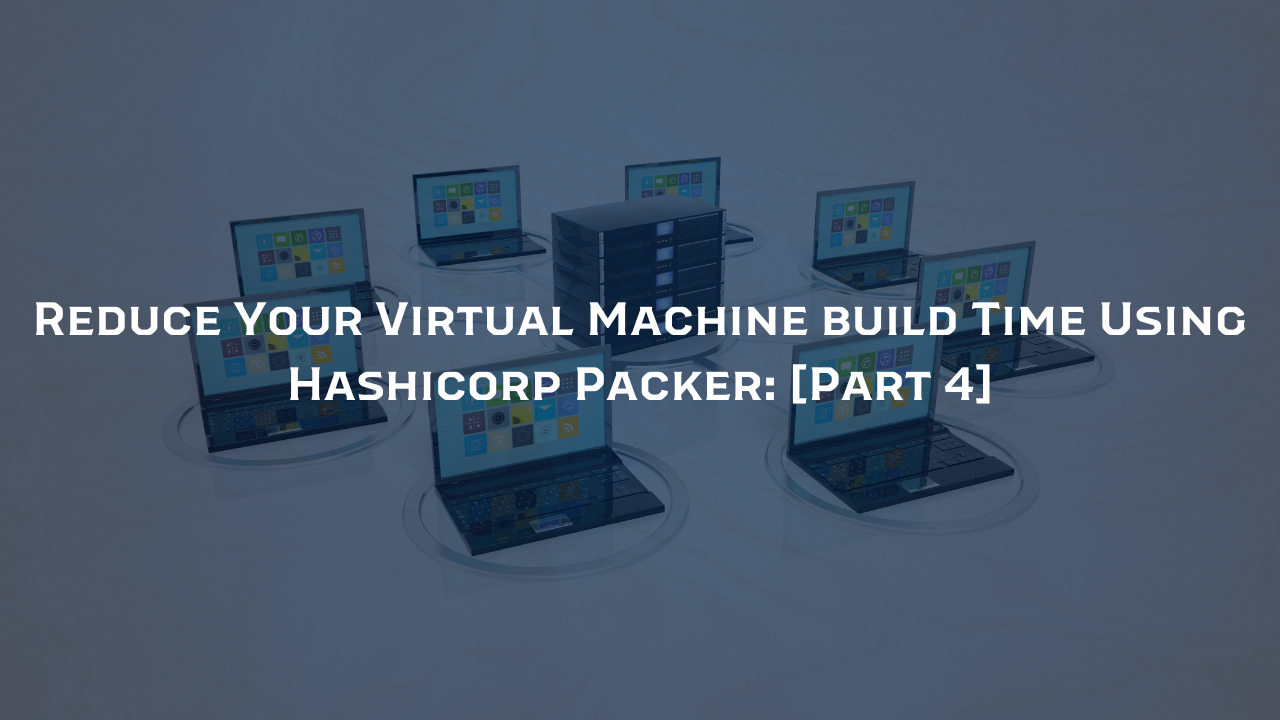 hashicorp packer part 4