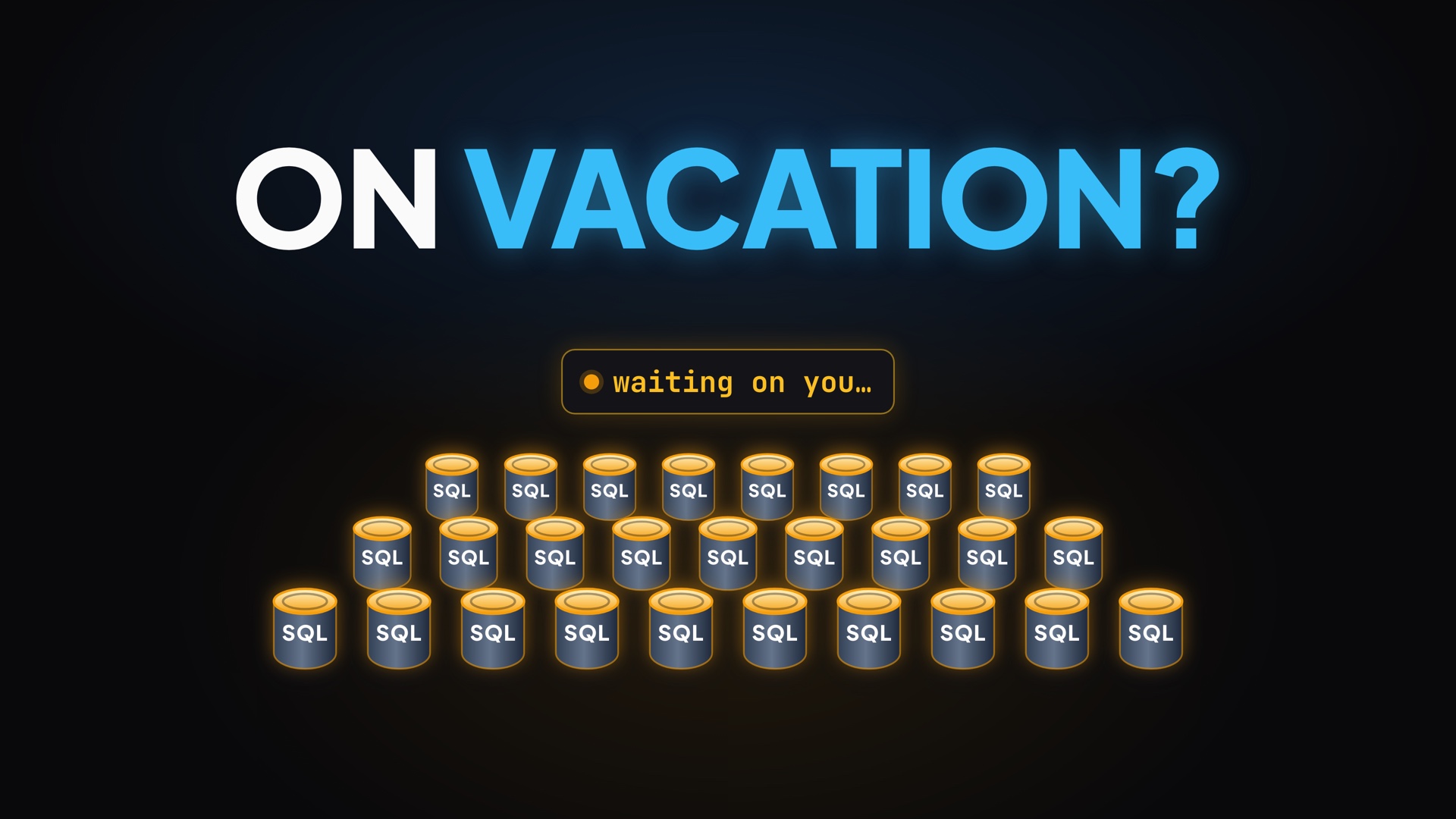 On Vacation?